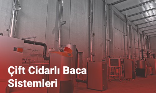 Çift Cidarlı Baca Sistemleri